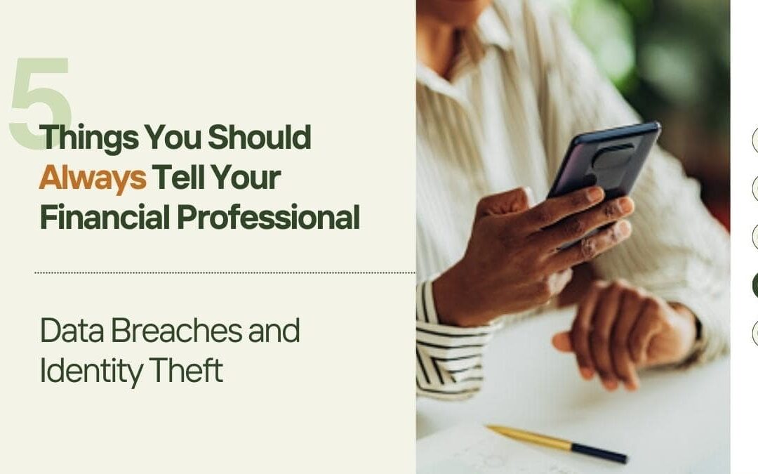 “5 Things You Should Always Tell Your Financial Professional” Part 4
