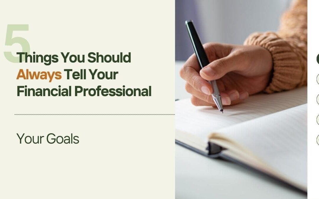 “5 Things You Should Always Tell Your Financial Professional” Part 1